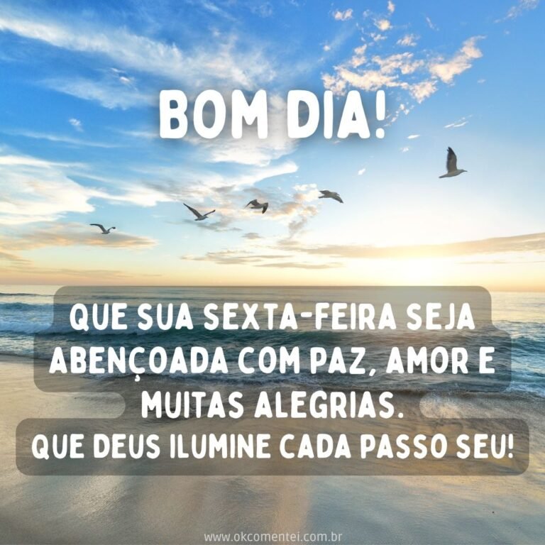 Bom dia, sexta-feira: 31 mensagens para iniciar o dia com o pé direito