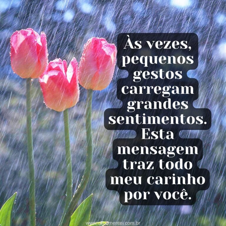 42 mensagens de carinho para aquecer corações