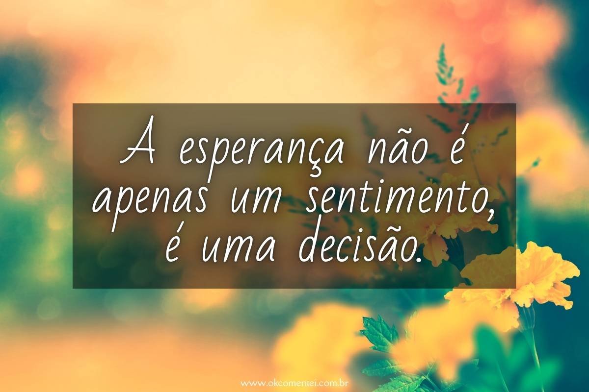 65 mensagens de esperança: otimismo para renovar a fé na vida