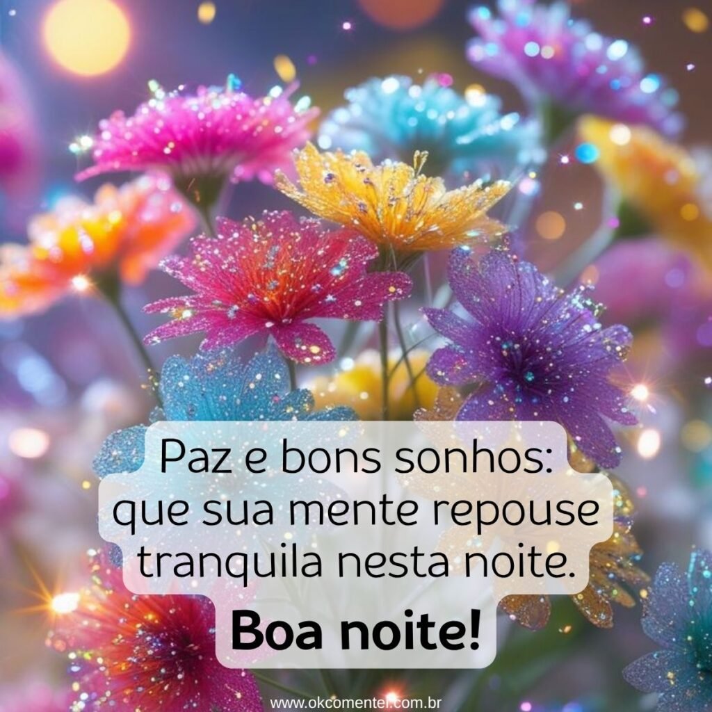 21 boa noite com flores para WhatsApp: as mais lindas mensagens boa-noite-com-flores