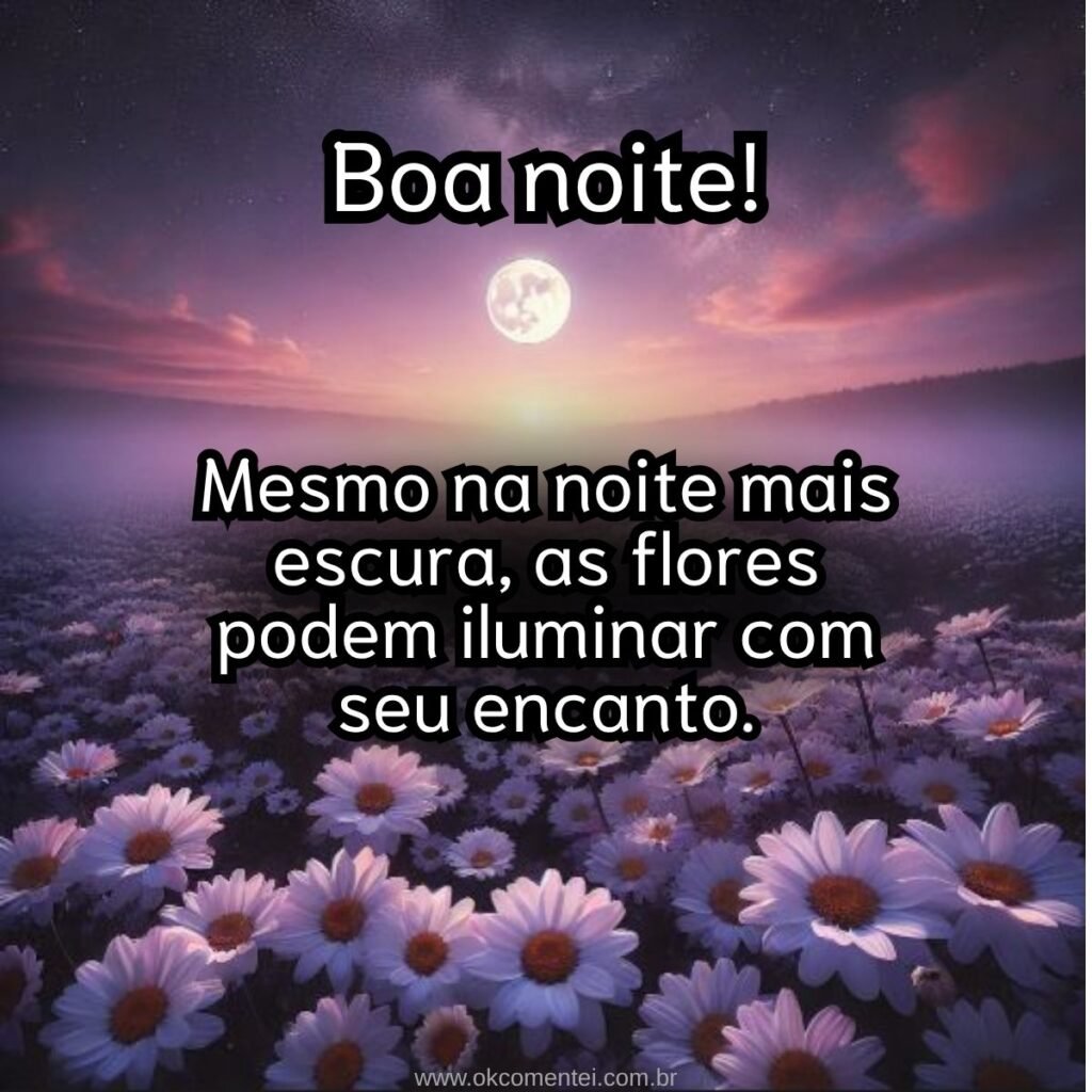 21 boa noite com flores para WhatsApp: as mais lindas mensagens boa-noite-com-flores