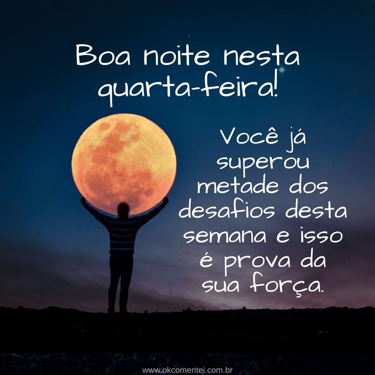 Boa noite, quarta-feira: 52 mensagens especiais para iluminar sua noite
