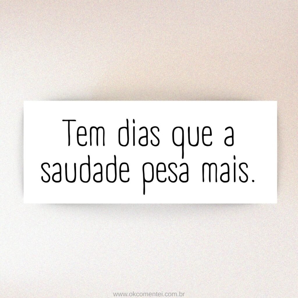 101 frases de saudade que tocam o coração e dizem tudo o que você sente frases-de-saudade
