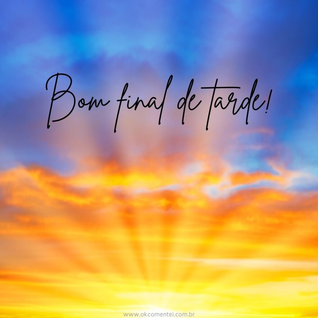 21 imagens de bom final de tarde para compartilhar no WhatsApp bom-final-de-tarde