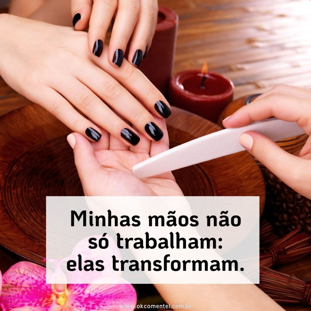 77 ideias de frase de manicure para status, atrair clientes e destacar seu talento frases-de-manicure