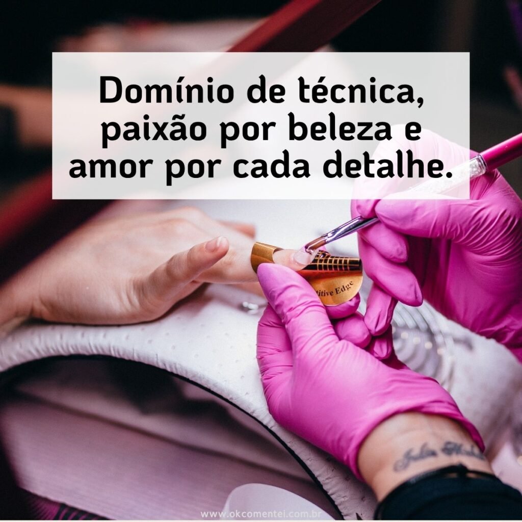 77 ideias de frase de manicure para status, atrair clientes e destacar seu talento frases-de-manicure