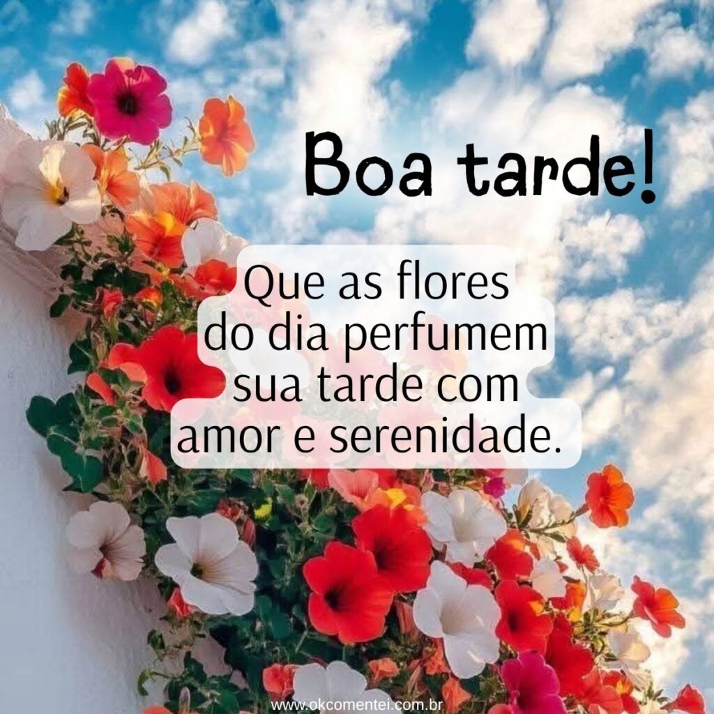 21 mensagens de boa tarde com flores para encantar o dia de alguém mensagem-de-boa-tarde-com-flores