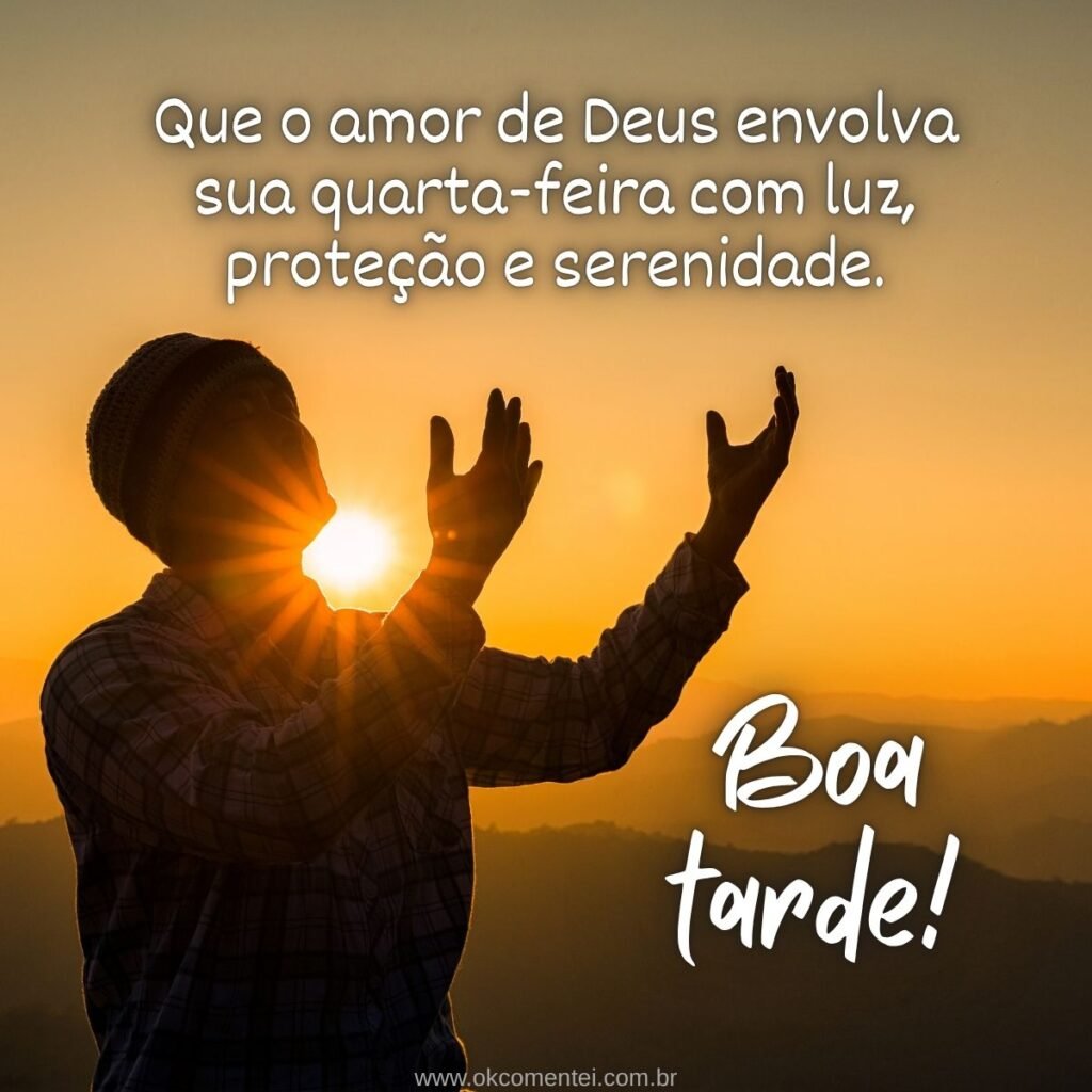 Boa tarde, quarta-feira: 52 mensagens para inspirar, sorrir e renovar as forças boa-tarde-quarta-feira