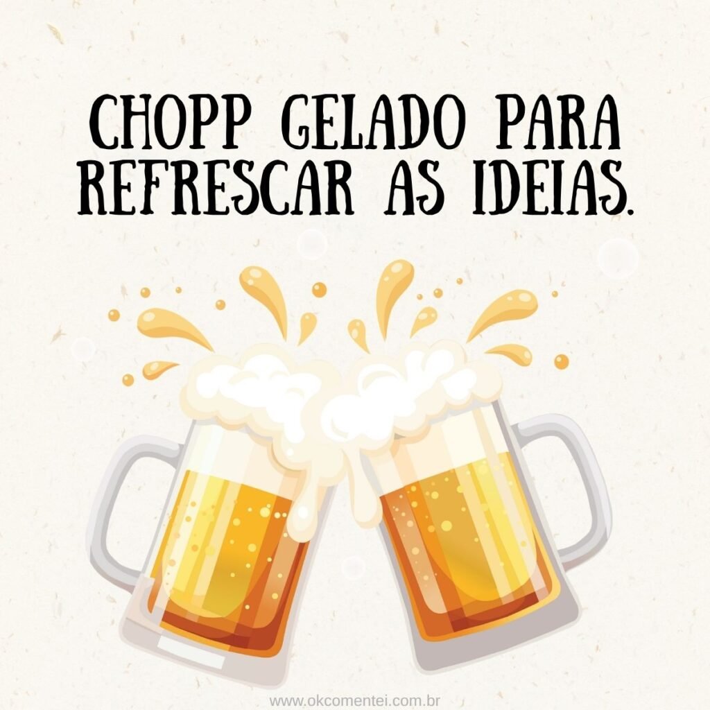 61 frases de cerveja criativas para status, copos e legendas frases-de-cerveja-chopp